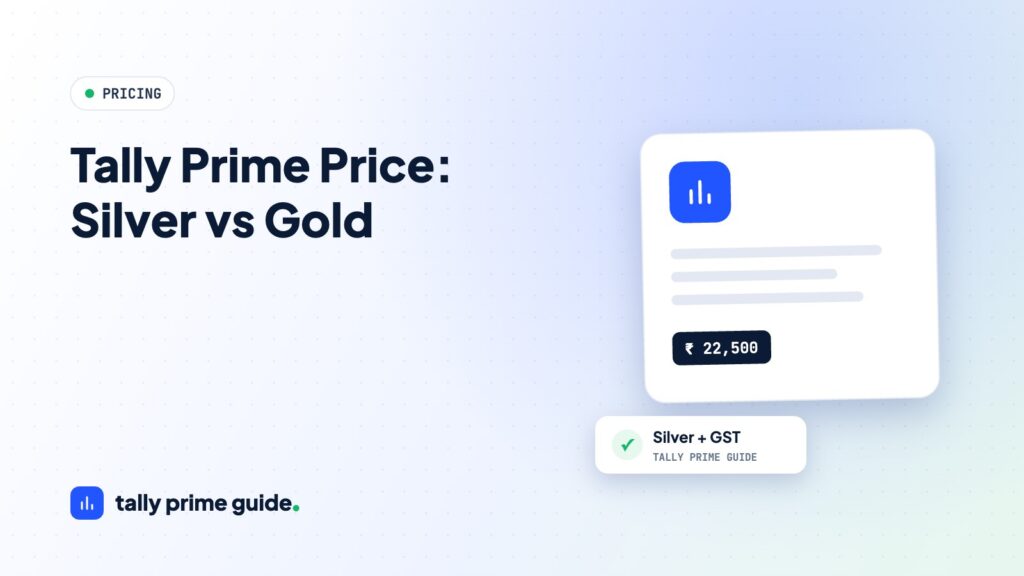 Tally Prime price in India: Silver vs Gold